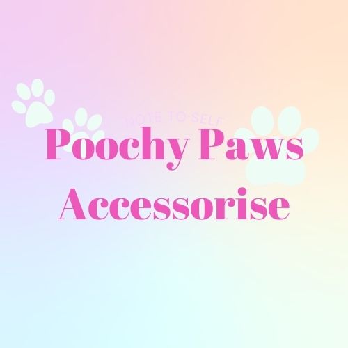 Poochy Paws Accessories 